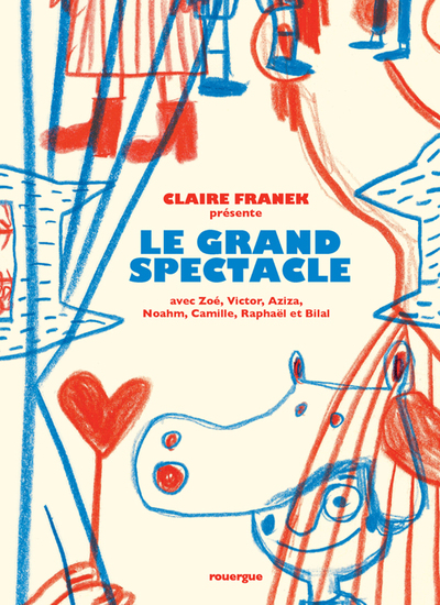 Le grand spectacle - Claire Franek