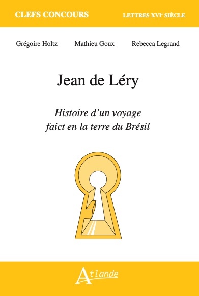 Jean de Léry, Histoire d'un voyage faict en la terre du Brésil