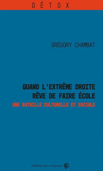 Quand L'Extrême Droite Rêve De Faire École - Grégory Chambat