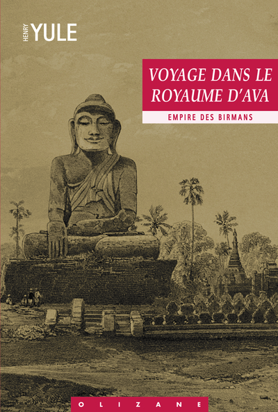 Voyage dans le royaume d'Ava (Empire des birmans) / empire des Birmans