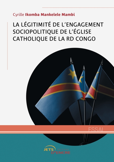 La Légitimité de l'engagement sociopolitique de l'Eglise catholique de la RD Congo