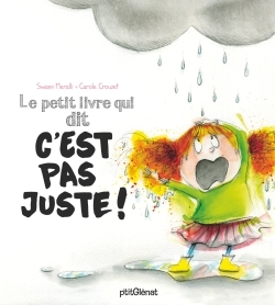 Le Petit Livre Qui Dit C'Est Pas, Le Petit Livre Qui Dit C'Est Pas Juste !