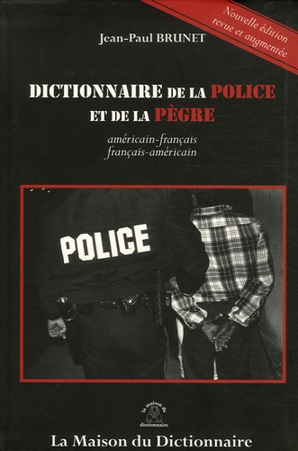 Dictionnaire de la police et de la pègre