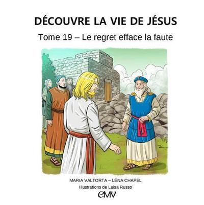 Découvre la vie de Jésus Volume 19