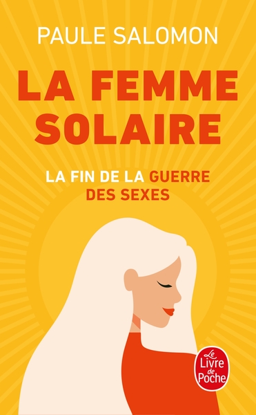 La Femme Solaire, La Fin De La Guerre Des Sexes