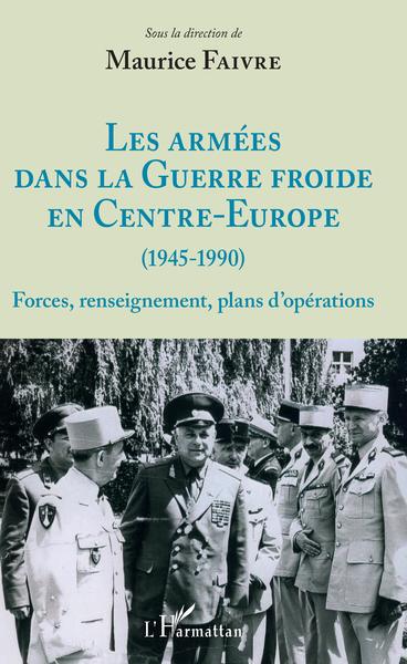 Les armées dans la Guerre froide en Centre-Europe (1945-1990)