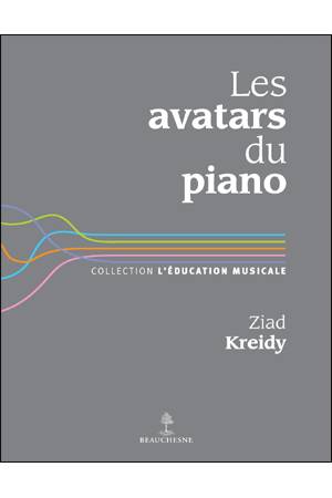 Les avatars du piano - Ziad Kreidy