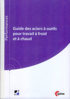 Guide Des Aciers À Outils Pour Travail À Froid Et À Chaud