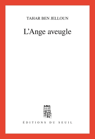 L'Ange aveugle - Tahar Ben Jelloun