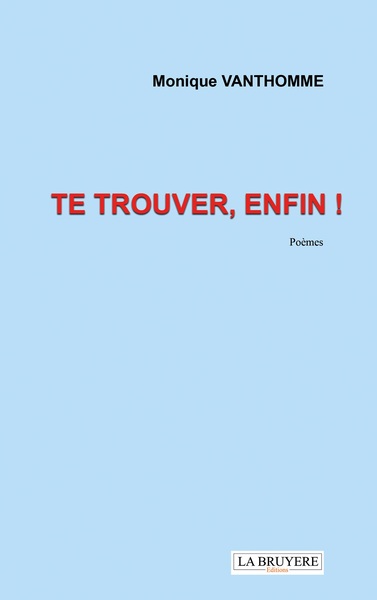 Te Trouver, Enfin !