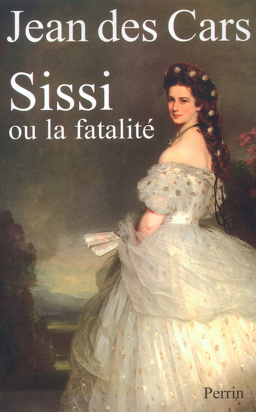 Sissi ou La fatalité