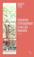 Tentative d'épuisement d'un lieu parisien