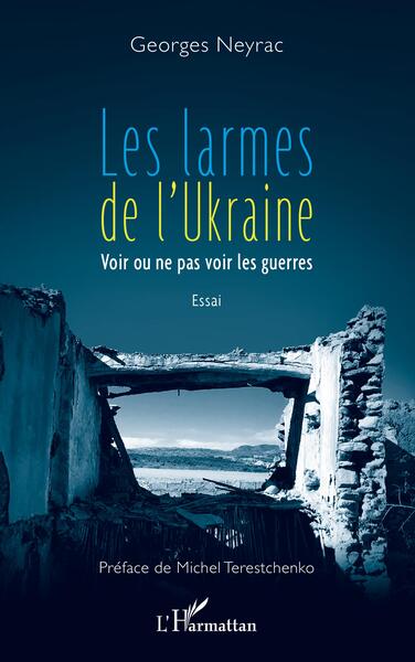 Les larmes de l'Ukraine - Georges Neyrac