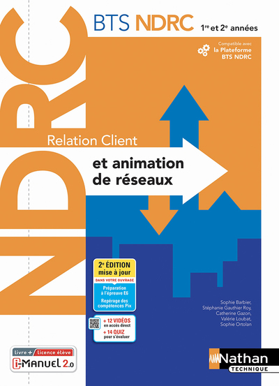 Relation client et animation de réseaux - BTS NDRC 1ère /2ème années - Livre + licence élève - 2022