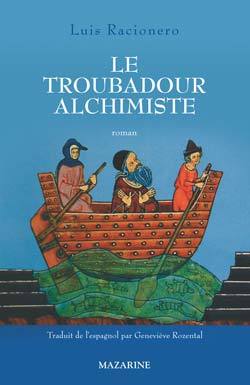 Le troubadour alchimiste  - Luis Racionero Grau