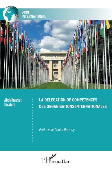 La délégation de compétences des organisations internationales