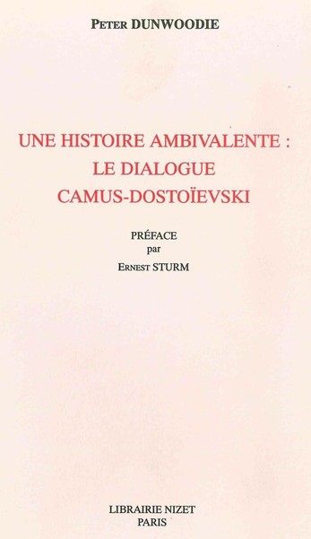 Une Histoire ambivalente : le dialogue Camus-Dostoïevski