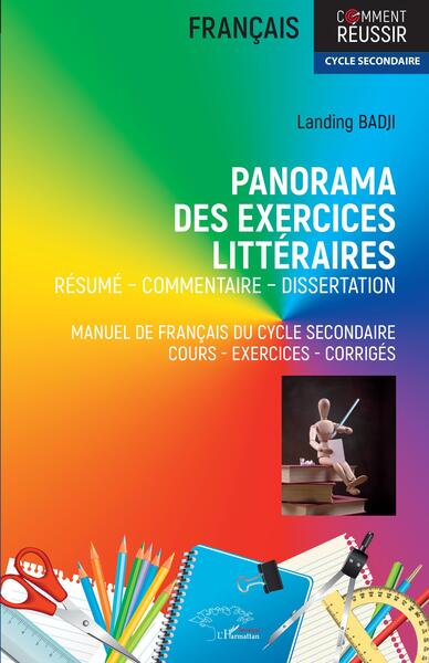 Panorama Des Exercices Littéraires, Résumé  Commentaire  Dissertation Manuel De Français Du Cycle Secondaire Cours - Exercices - Corrigés