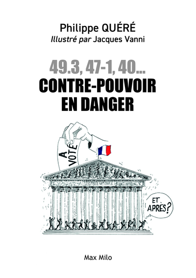 49.3, 47-1, 40... contre-pouvoir en danger