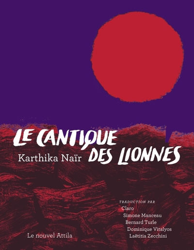 Le Cantique des lionnes - Karthika Naïr