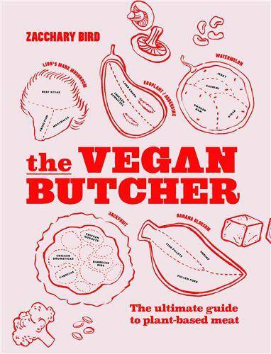 The Vegan Butcher: The ultimate guide to plant-based meat /anglais - Smith Street