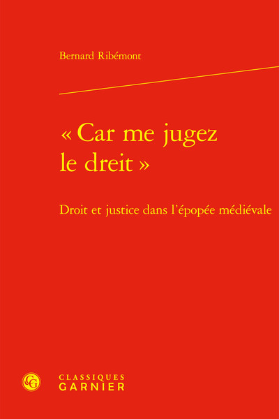 « Car me jugez le dreit »