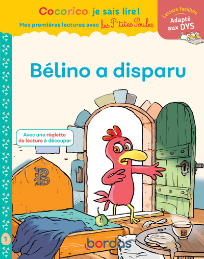 Cocorico Je sais lire ! premières lectures avec les P'tites Poules - Bélino a disparu Adapté aux DYS