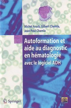 Autoformation et aide au diagnostic en hématologie avec le logiciel ADH - Gilbert Chemla