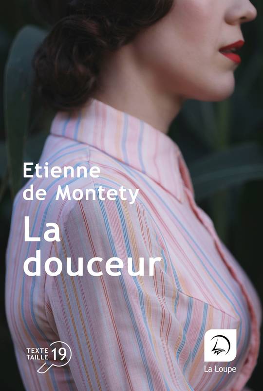 La Douceur - Etienne de Montety