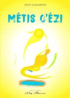 Métis o'ézi - Jean GALLERON