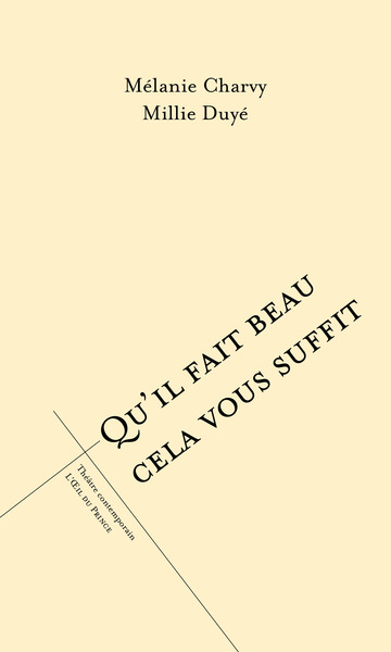 Qu'il fait beau cela vous suffit - Mélanie Charvy, Millie Duyé