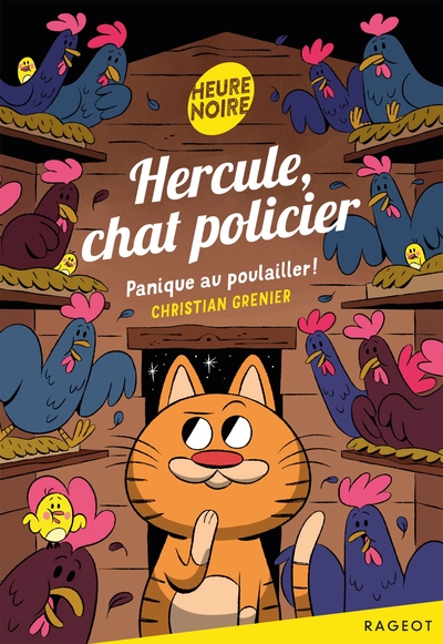 Hercule, chat policier - Panique au poulailler !