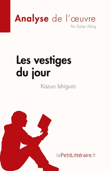 Les vestiges du jour de Kazuo Ishiguro (Analyse de l'oeuvre)