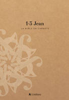 La Bible en carnets - 1-3 Jean