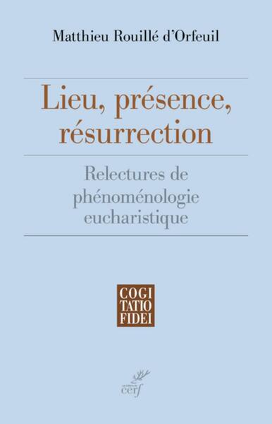 Lieu, présence, résurrection