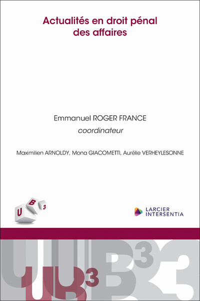 Actualités En Droit Pénal Des Affaires - Maximilien Arnoldy, Aurélie Verheylesonne, Mona Giacometti