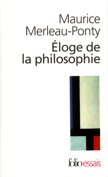 Éloge de la philosophie et autres essais