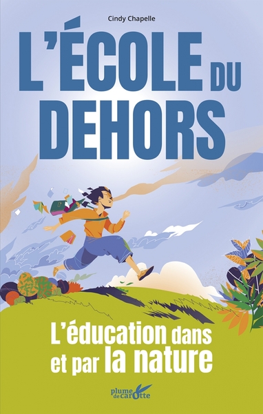 L'école du dehors - L'éducation dans et par la nature