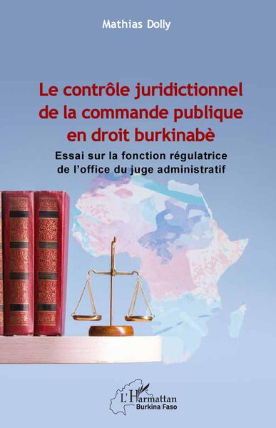 Le contrôle juridictionnel de la commande publique en droit burkinabè