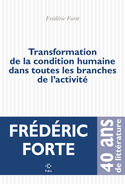 Transformation De La Condition Humaine Dans Toutes Les Branches De L'Activité - Frédéric Forte