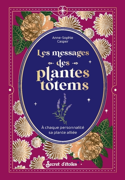 Les messages des plantes totems - Anne-Sophie Casper