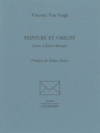 Peinture Et Virilite, Lettre A Emile Bernard