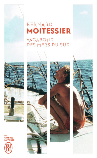 Vagabond Des Mers Du Sud - Bernard Moitessier