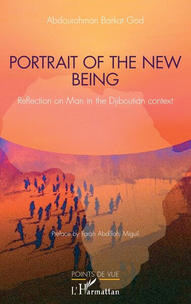 Portrait Of The New Being, Reflection On Man In The Djiboutian Context