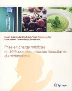 Prise en charge médicale et diététique des maladies héréditaires du métabolisme - Pascale de Lonlay