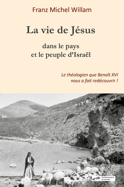 La vie de Jésus dans le pays et le peuple d'Israël