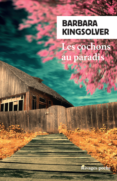 Les Cochons au paradis - Barbara Kingsolver