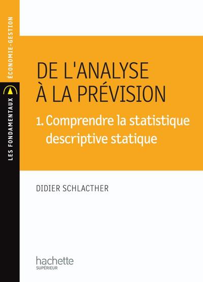 De l'analyse à la prévision Volume 1
