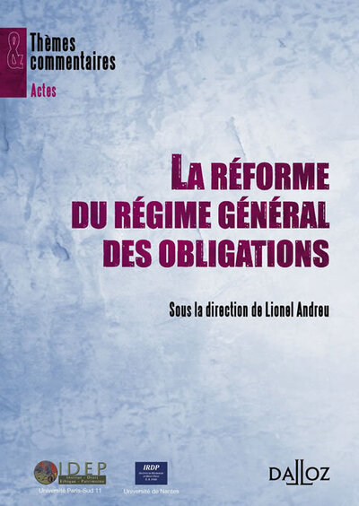 La réforme du régime général des obligations - Lionel Andreu