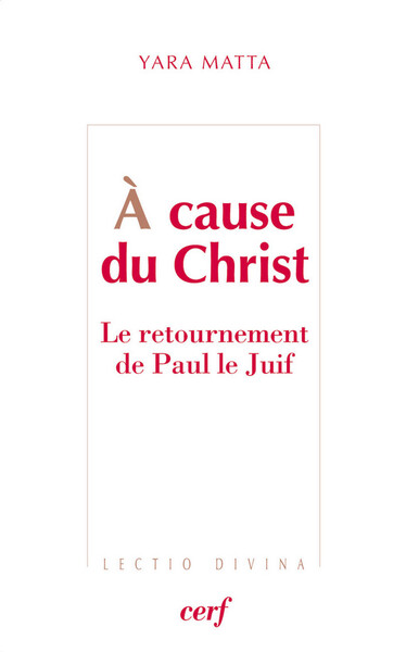 A cause du Christ - Le retournement de Paul le juif - Matta Yara